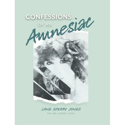 Confessions of an Amnesiac - Hardcover