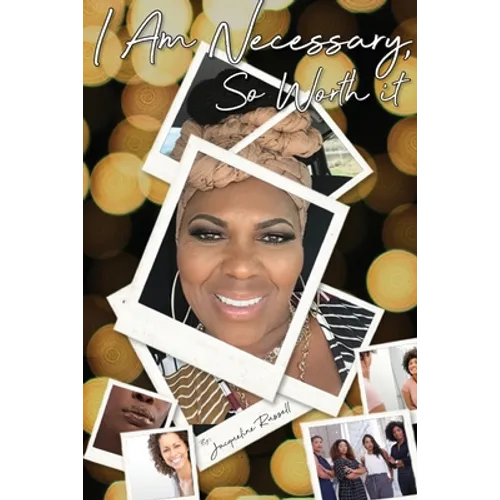 I Am Necessary: So Worth It - Paperback