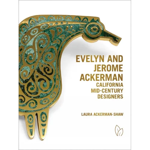 Evelyn and Jerome Ackerman: California Mid-Century Designers - Hardcover