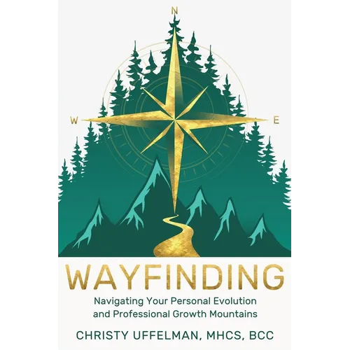 Wayfinding: Navigating Your Personal Evolution and Professional Growth Mountains - Paperback