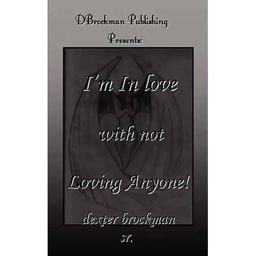 I'm in Love with Not Loving Anyone - Paperback