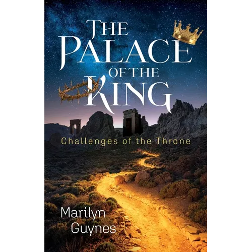 The Palace of The King: Challenges of the Throne - Paperback