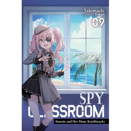 Spy Classroom, Vol. 9 (Light Novel): Annette and Her Many Knickknacks