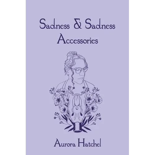 Sadness & Sadness Accessories - Paperback