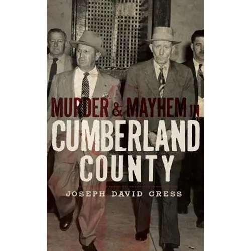 Murder & Mayhem in Cumberland County - Hardcover
