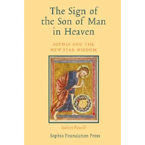 The Sign of the Son of Man in Heaven: Sophia and the New Star Wisdom - Paperback