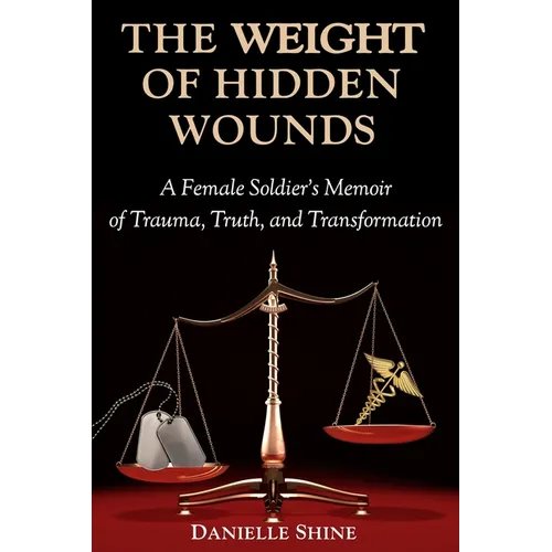 The Weight of Hidden Wounds - Paperback