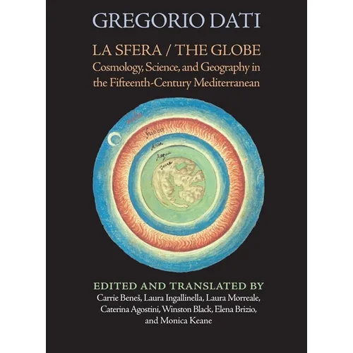 La Sfera / The Globe: Cosmology, Science, and Geography in the Fifteenth-Century Mediterranean - Hardcover