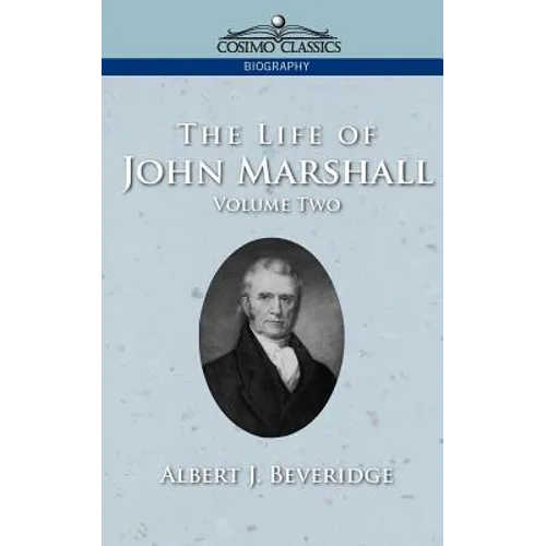 The Life of John Marshall, Vol. 2 - Paperback