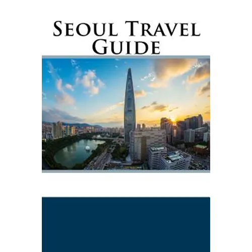 Seoul Travel Guide - Paperback