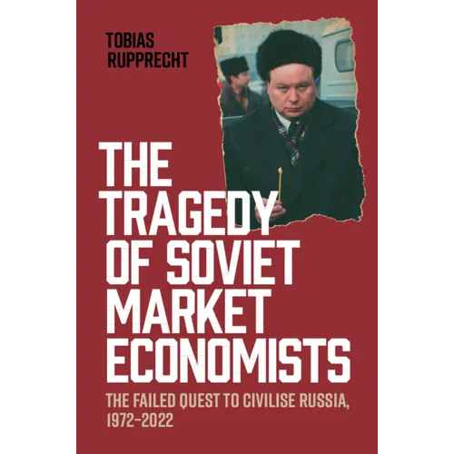 The Tragedy of Soviet Market Economists - Paperback