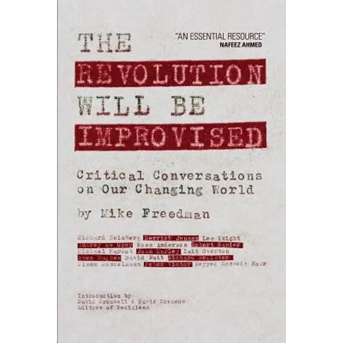 The Revolution Will Be Improvised: Critical Conversations On Our Changing World