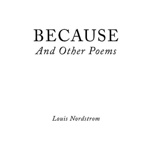 BECAUSE And Other Poems - Paperback