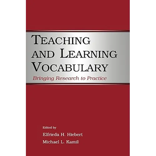 Teaching and Learning Vocabulary: Bringing Research to Practice - Paperback