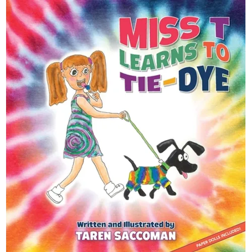 Miss T learns to Tie-Dye - Hardcover