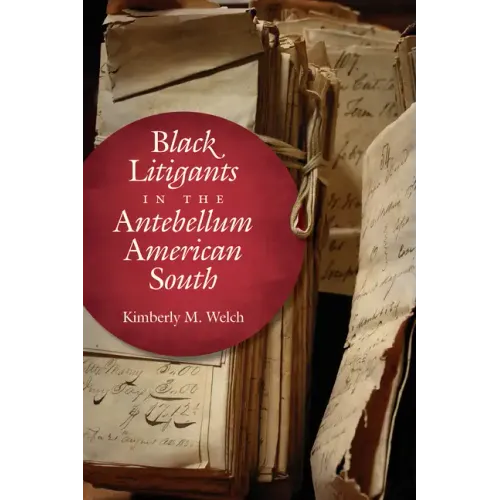 Black Litigants in the Antebellum American South - Paperback
