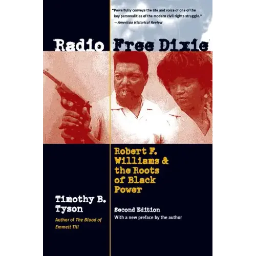 Radio Free Dixie, Second Edition: Robert F. Williams and the Roots of Black Power - Paperback