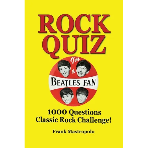Rock Quiz: 1000 Questions Classic Rock Challenge! - Paperback