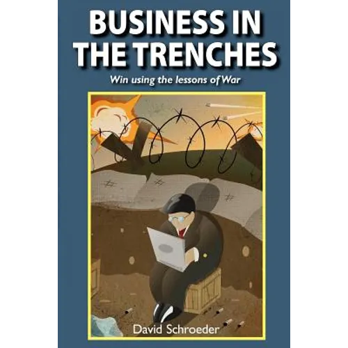 Business in the Trenches - Paperback