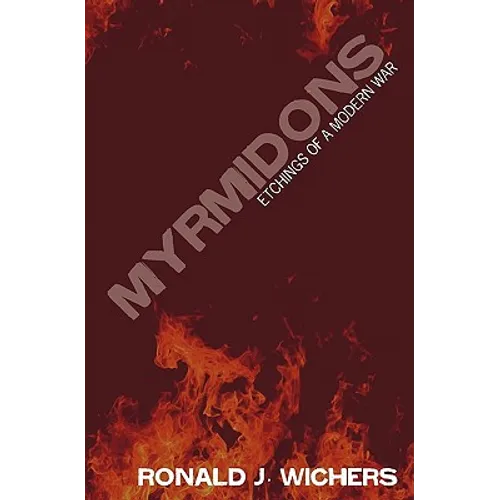 Myrmidons: Etchings of a Modern War - Paperback