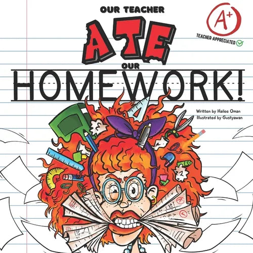 Our Teacher Ate Our Homework!: A Hilarious Teacher Tribute - Fun for the Entire Class! - Paperback