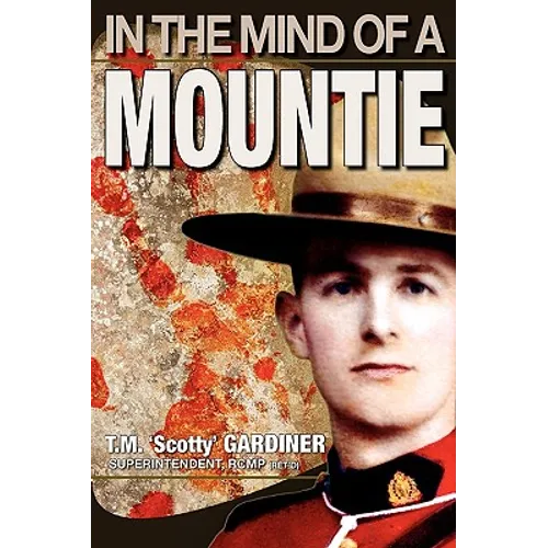 In the Mind of a Mountie - Hardcover