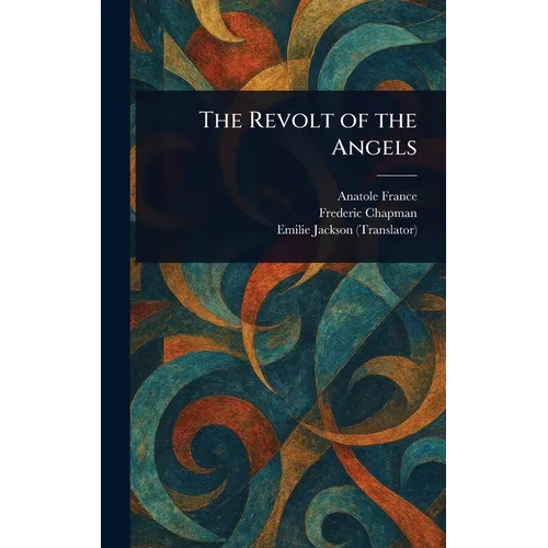 The Revolt of the Angels - Hardcover