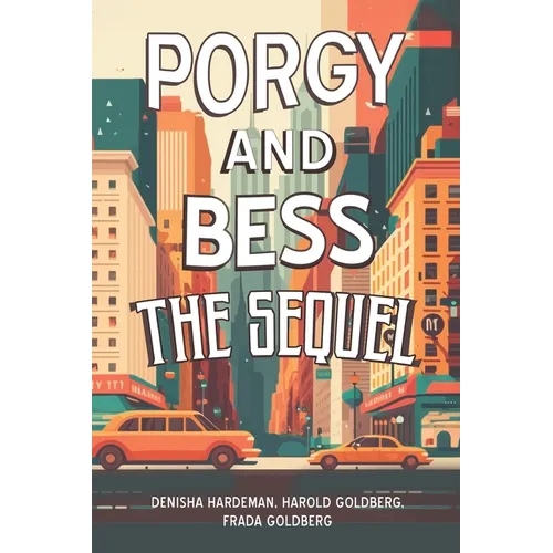 Porgy and Bess - The Sequel - Paperback