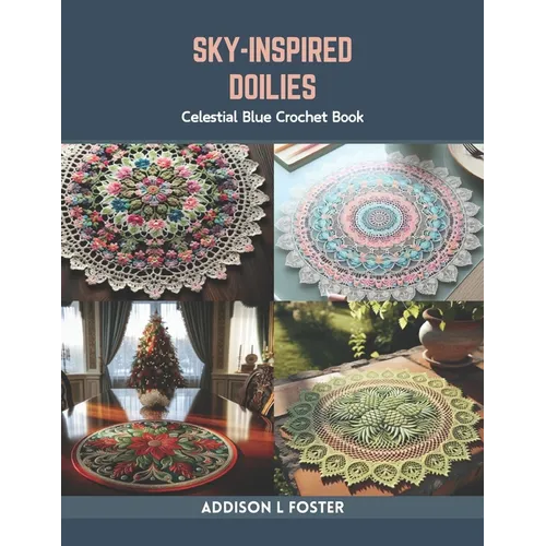 Sky-Inspired Doilies: Celestial Blue Crochet Book - Paperback