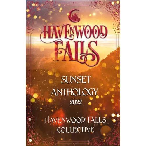 Havenwood Falls Sunset Anthology 2022 - Paperback