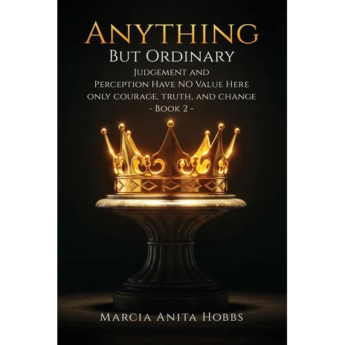 Anything But Ordinary: Judgement and Perception have NO value here. - Paperback
