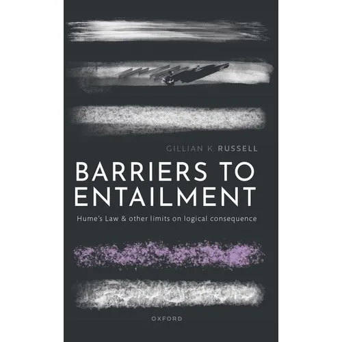 Barriers to Entailment: Hume's Law and Other Limits on Logical Consequence - Paperback
