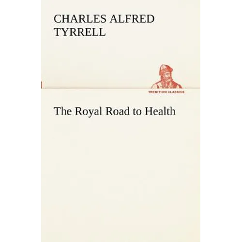 The Royal Road to Health - Paperback