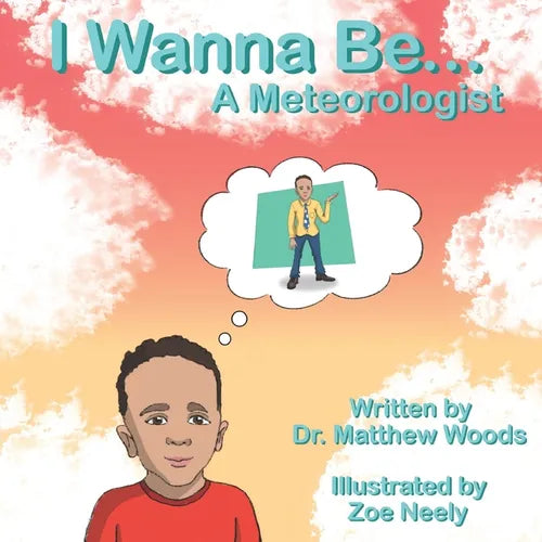 I Wanna Be... A Meteorologist - Paperback