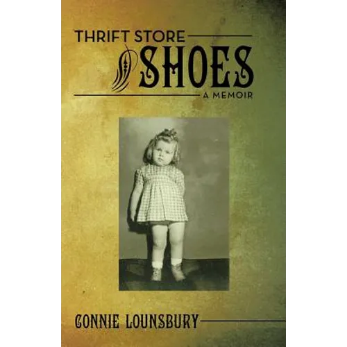 Thrift Store Shoes: A Memoir - Paperback