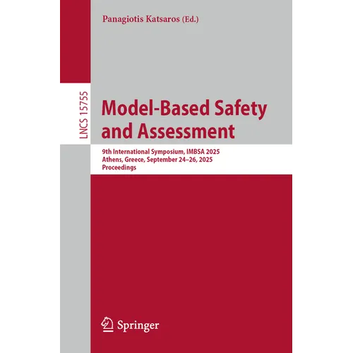 Model-Based Safety and Assessment: 9th International Symposium, Imbsa 2025, Athens, Greece, September 24-26, 2025, Proceedings - Paperback