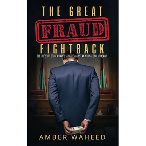 The Great Fraud Fightback: The true story of one woman's struggle against an international crimewave - Paperback