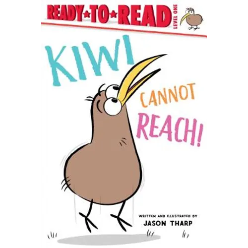 Kiwi Cannot Reach!: Ready-To-Read Level 1 - Paperback