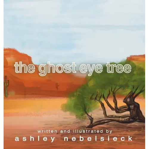 The Ghost Eye Tree - Hardcover