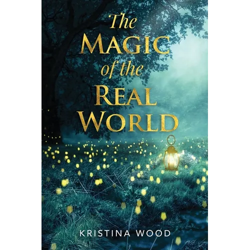 The Magic of the Real World - Paperback