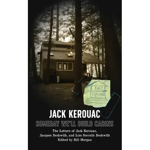 Someday We'll Build Cabins - Hardcover