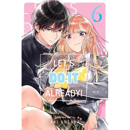 Let's Do It Already!, Vol. 6