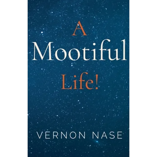 A Mootiful Life! - Paperback