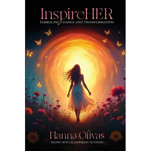 InspireHER: Embracing Change and Transformation - Paperback