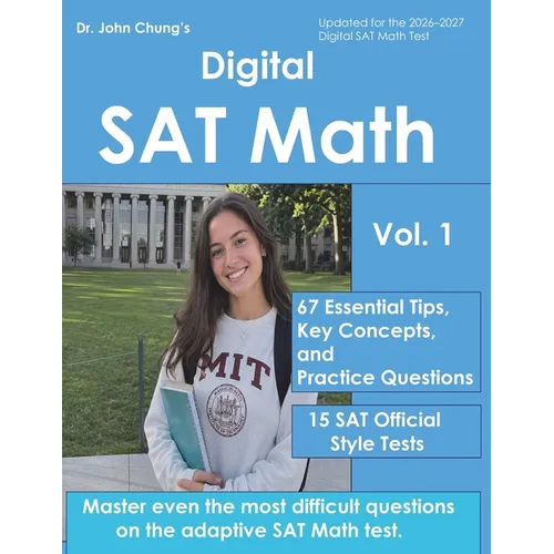 Digital SAT Math: This book is designed to help students solve any difficult questions on the SAT, an adaptive test.