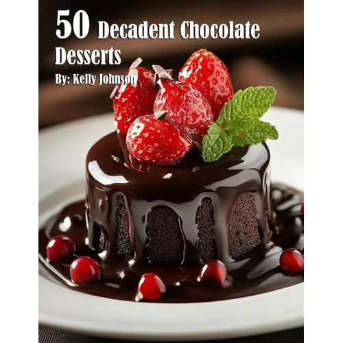 50 Decadent Chocolate Desserts - Paperback