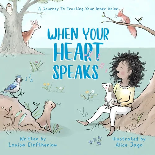 When Your Heart Speaks: A Journey to Trusting Your Inner Voice - Paperback