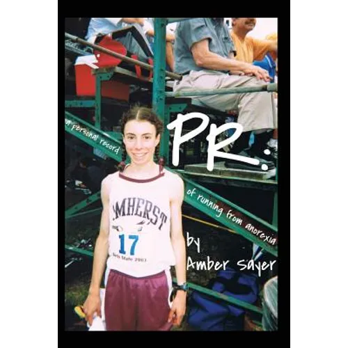 PR: A Personal Record of Running from Anorexia