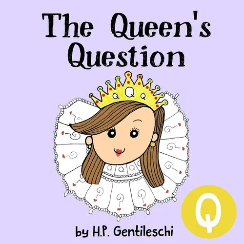 The Queen's Question: The Letter Q Book - Paperback