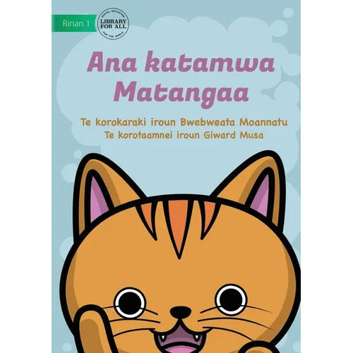 Matangaa's Cat - Ana katamwa Matangaa (Te Kiribati) - Paperback